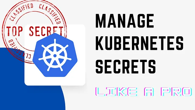 Manage Kubernets secrets